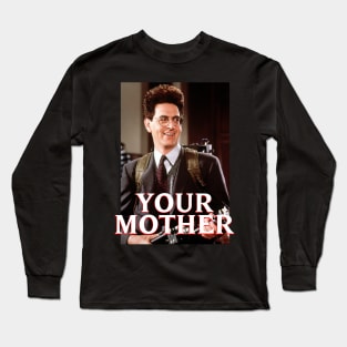 "Your Mother" Egon Spengler Long Sleeve T-Shirt